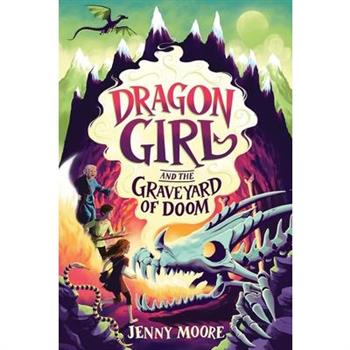 Dragon Girl and the Graveyard of Doom