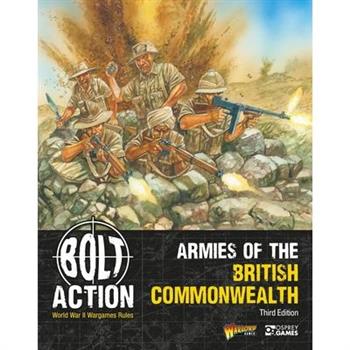 Bolt Action: Armies of the British Commonwealth: Third Edition