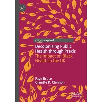 Decolonising Public Health Through Praxis
