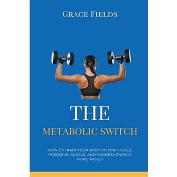 The Metabolic Switch
