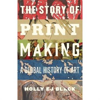 The Story of Printmaking