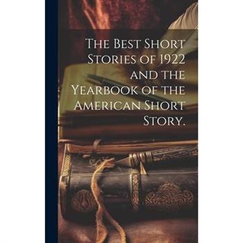 The Best Short Stories of 1922 and the Yearbook of the American Short Story.