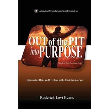 Out of the Pit into Purpose