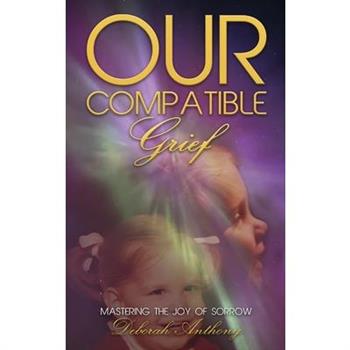 Our Compatible Grief