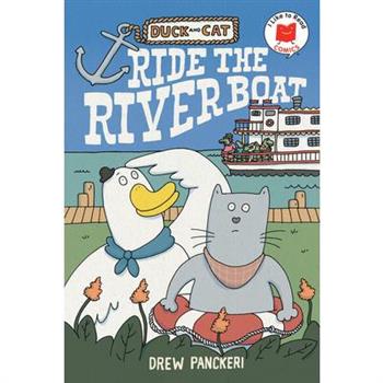 Duck and Cat Ride the Riverboat