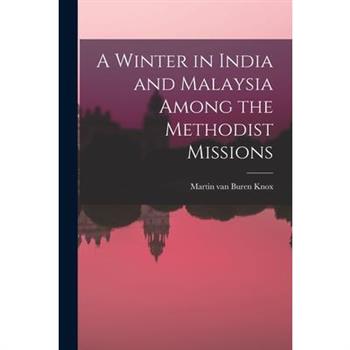 A Winter in India and Malaysia Among the Methodist Missions