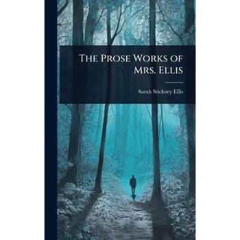 The Prose Works of Mrs. Ellis