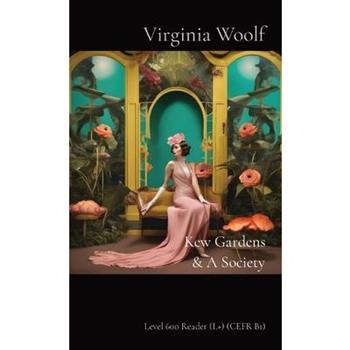 Kew Gardens & A Society