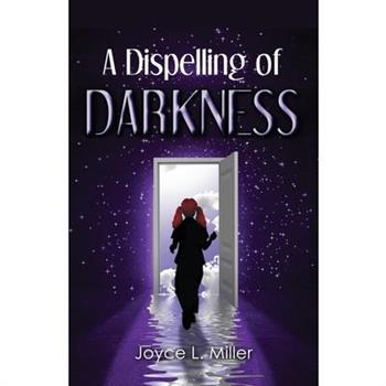 A Dispelling of Darkness
