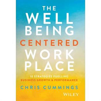 The Wellbeing Centered Workplace