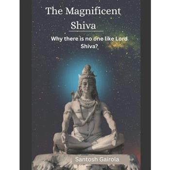 The Magnificent Shiva
