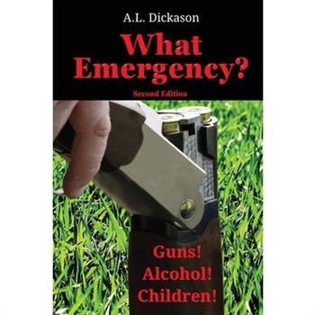 What Emergency? Second Edition