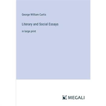 Literary and Social Essays