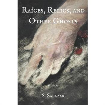 Ra穩ces, Relics, and Other Ghosts