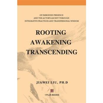 Rooting Awakening Transcending