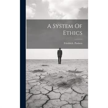 A System Of Ethics