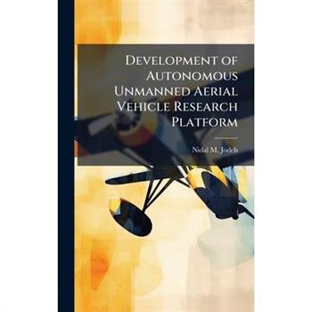 Development of Autonomous Unmanned Aerial Vehicle Research Platform