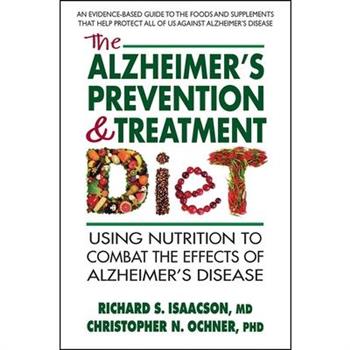 The Alzheimer's Prevention & Treatment Diet