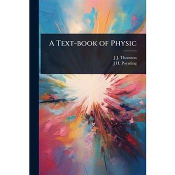 A Text-book of Physic