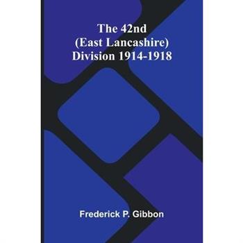 The 42Nd (East Lancashire) Division 1914-1918