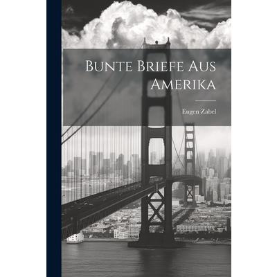 Bunte Briefe aus Amerika