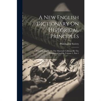 A New English Dictionary On Historical Principles