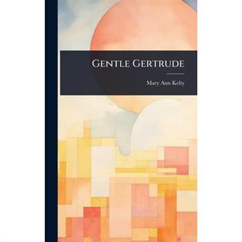 Gentle Gertrude