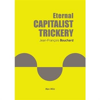 Eternal Capitalist Trickery