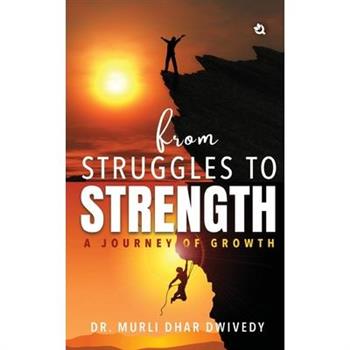 From Struggles to Strength