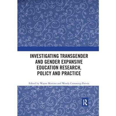 Investigating Transgender and Gender Expansive Education Research, Policy and Practice