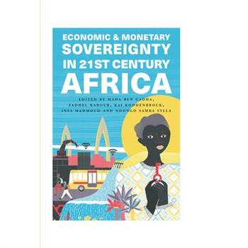Economic and Monetary Sovereignty in 21st Century Africa