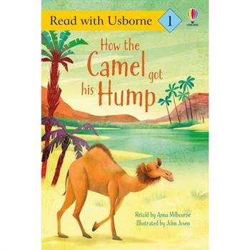 How the Camel Got His Hump