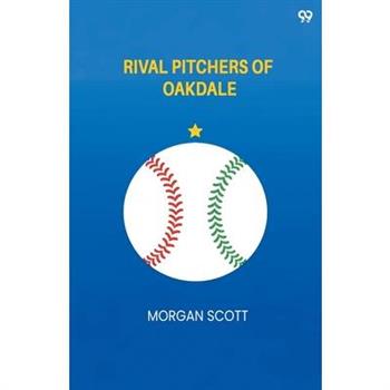 Rival Pitchers Of Oakdale