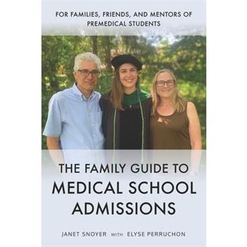 The Family Guide to Medical School Admissions
