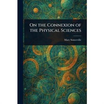 On the Connexion of the Physical Sciences