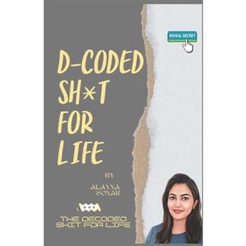 D-coded Sh*t For Life