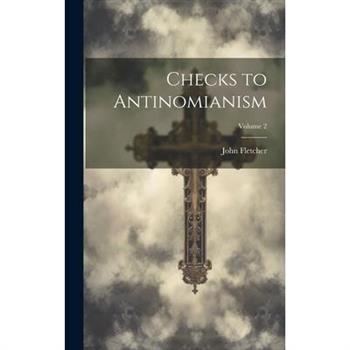Checks to Antinomianism; Volume 2