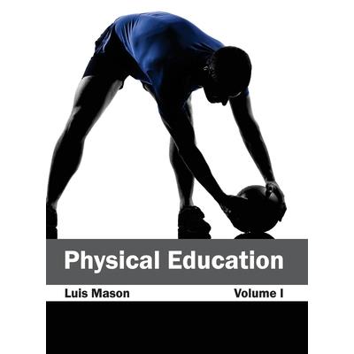 Physical Education: Volume I