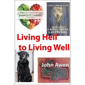 Living Hell to Living Well