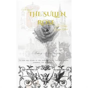 The Sullen Rose