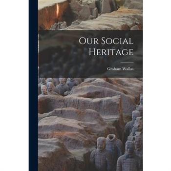 Our Social Heritage