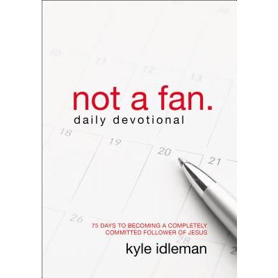 Not a Fan Daily Devotional