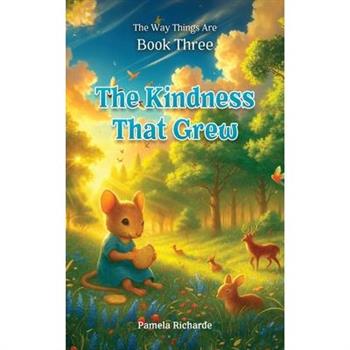 The Kindness That Grew