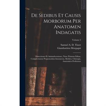 De Sedibus Et Causis Morborum Per Anatomen Indagatis
