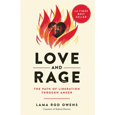 Love and RageThe Path of Liberation Through Anger