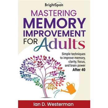 Mastering Memomory Improvement for Adults