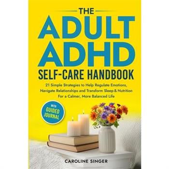The ADHD Self-Care Handbook