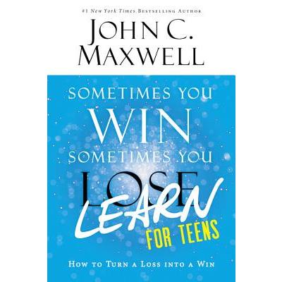 Sometimes You Win--sometimes You Learn for Teens