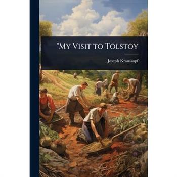 ”My Visit to Tolstoy