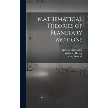 Mathematical Theories of Planetary Motions